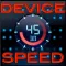 Device Speed