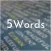 5 Words