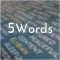 5 Words
