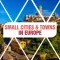 Small Cities & Towns In Europe