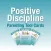 Positive Discipline