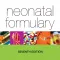 Neonatal Formulary: Drug Use in Pregnancy and the First Year of Life, 7th Edition