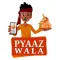 Pyaazwala