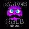 Rander Ball - Dark Zone