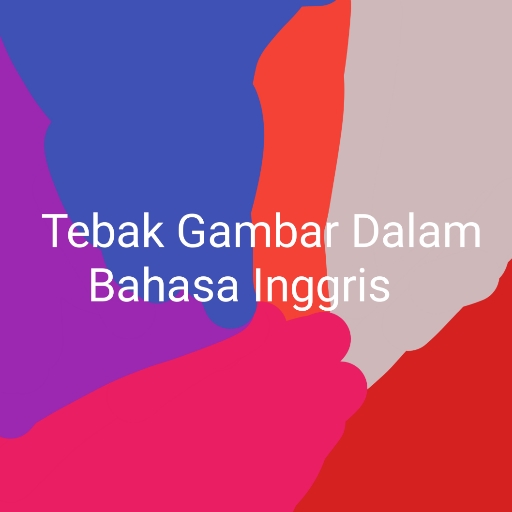 Tebak Gambar Bahasa Inggris Tebak Gambar Bahasa Inggris