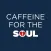 Caffeine for the Soul