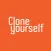 Clone Yourself