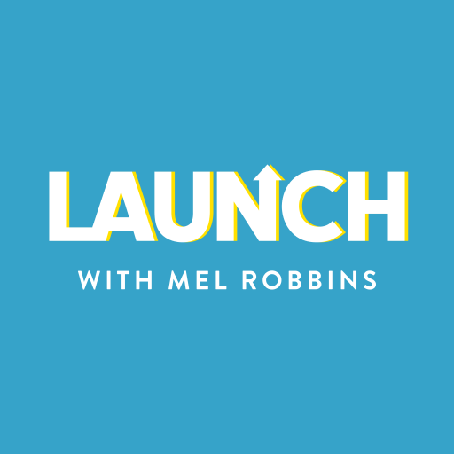 Launch with Mel Robbins Launch with Mel Robbins