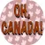 Oh, Canada! - Justin Trudeau