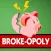 Broke - Opoly