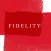 Fidelity..