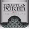 Texas Turn Poker (TTP)