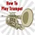 How To Play Trumpet