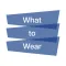 What to Wear ®