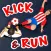 Kick & Run