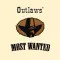 Outlaws' Most Wanted