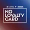 No Loyalty Card by Chivas & Absolut