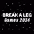 Break A Leg Games 2024