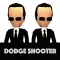 Dodge Shooter
