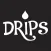 Drips!