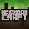 Neighbor Craft