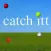 Catch Itt - a ballz game