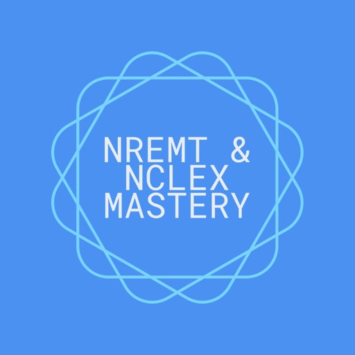NREMT & NCLEX Mastery NREMT & NCLEX Mastery