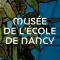 Musée de l'Ecole de Nancy