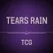 TEARS RAIN