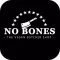 No Bones