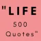 quotes of LIFE: 500 quotes