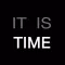 IT IS TIME - A beautiful, minimalistic clock