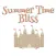 Summer Time Bliss