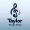 Taylor Tracks Trivia