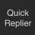 Quick Replier