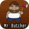 Mr Butcher Man Cut the Timber