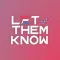 Let Them Know