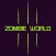 Zombie World - A creative dodge game you have never seen !