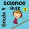 5th Grade Science Quiz # 2 for home school and classroom