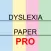Dyslexia Paper Pro