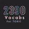 2390 Vocabs - คำศัพท์ TOEIC