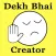 Dekh Bhai Creator - Indian Meme