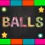 BALLS - BALL GAMES