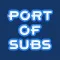 Port of Subs