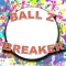 Ball Z Breaker
