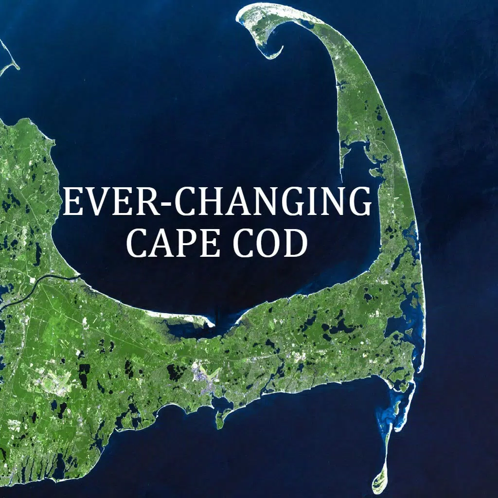 Ever-changing Cape Cod Ever-changing Cape Cod