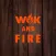 Wok And Fire