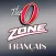 The "O" Zone Français