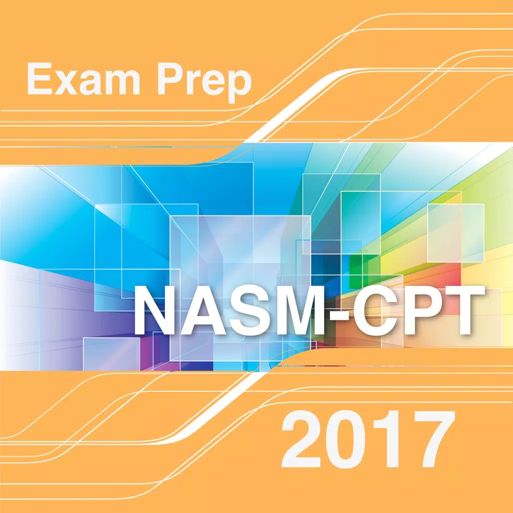 NASM - CPT - 2017 Practice Exam NASM - CPT - 2017 Practice Exam