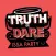 Truth or Dare: Issa Party